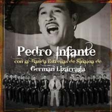 Pedro Infante - German Lizarraga