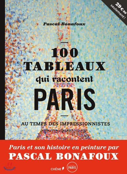 100 tableaux qui racontent Paris