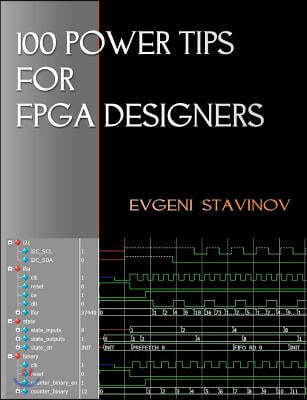 100 Power Tips For FPGA Designers