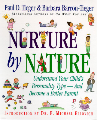 Nurture by Nature: Understand Your Child's Personality Type - And Become a Better Parent
