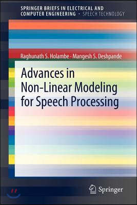 Advances in Non-Linear Modeling for Speech Processing
