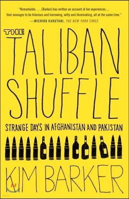 The Taliban Shuffle: Strange Days in Afghanistan and Pakistan