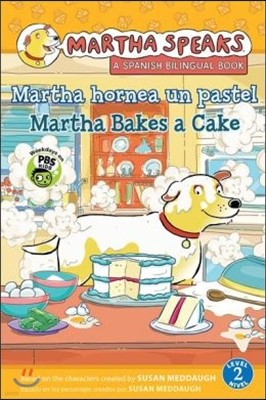 Martha Speaks : Martha Bakes a Cake/Martha Hornea Un Pastel