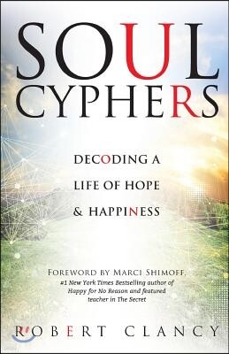 Mohawk Street Press Soul Cyphers: Decoding a Life of Hope and Happiness