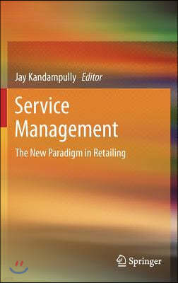 Service Management: The New Paradigm in Retailing