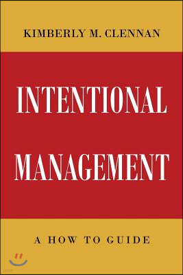 Intentional Management- A How To Guide