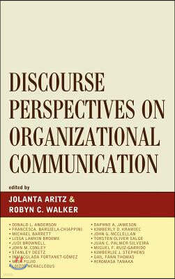 Discourse Perspectives on Organizational Communication