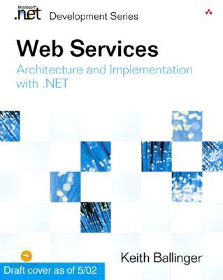 Net Web Services: Architecture and Implementation
