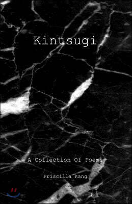 Kintsugi: A Collection of Poems