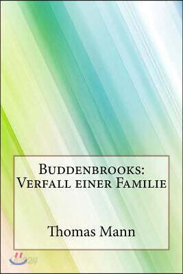 Buddenbrooks: Verfall einer Familie