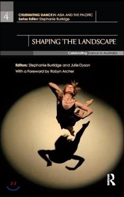 Shaping the Landscape: Celebrating Dance in Australia