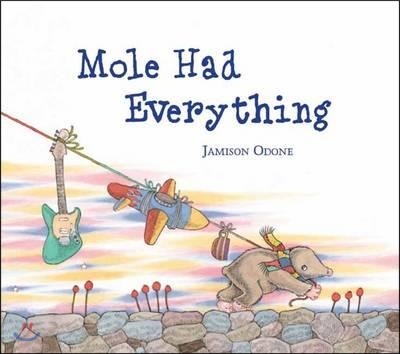 Mole Had Everything