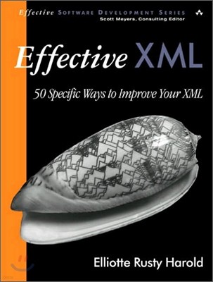 Effective XML : 50 Specific Ways to Improve Your XML