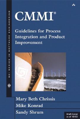 Cmmi(r): Guidelines for Process Integration and Product Improvement