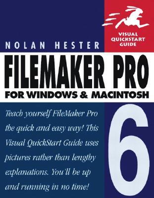 FileMaker Pro 6 for Windows and Macintosh: Visual QuickStart Guide