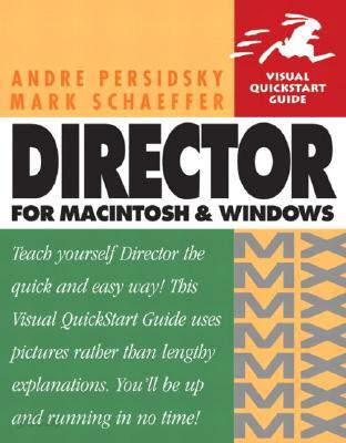 Macromedia Director MX for Windows and Macintosh: Visual QuickStart Guide