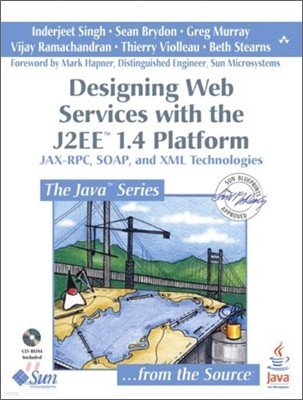 Designing Web Services with the J2ee 1.4 Platform (with CD-ROM)