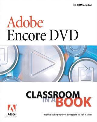 Adobe Encore DVD Classroom in a Book with DVD