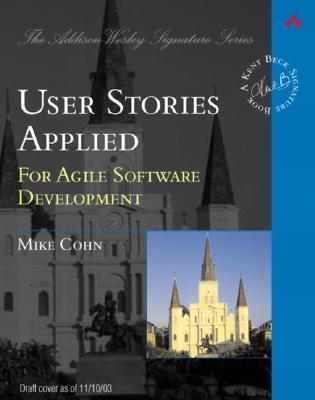 User Stories Applied: For Agile Software Development