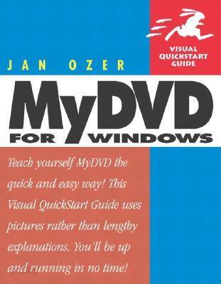 Mydvd 5 for Windows: Visual QuickStart Guide with CDROM