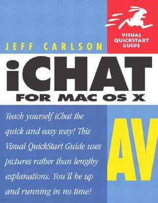 Ichat AV 2 for Mac OS X: Visual QuickStart Guide