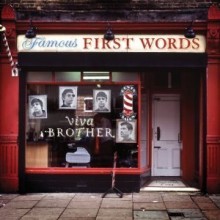 Viva Brother - Famous First Words