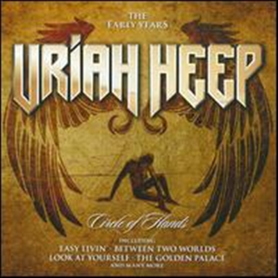 Uriah Heep - Circle of Hands: The Early Years