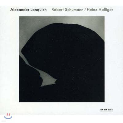 Alexander Lonquich 슈만: 크라이슬레리아나 / 하인츠 홀리거: 파르티타 (Schumann: Kreisleriana op.16 / Holliger: Partita) 