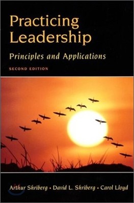 Practicing Leadership : Principles and Applications, 2/E