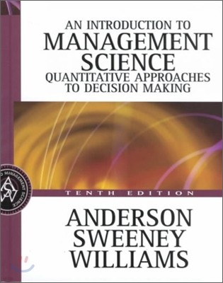 An Introduction to Management Science : Quantitative Approaches to Decision Making, 10/E