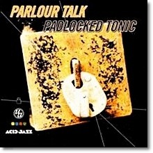 Padlocked Tonic - Parlour Talk ()