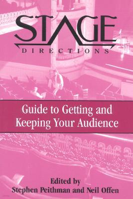 Stage Directions Guide to Getting and Keeping Your Audience