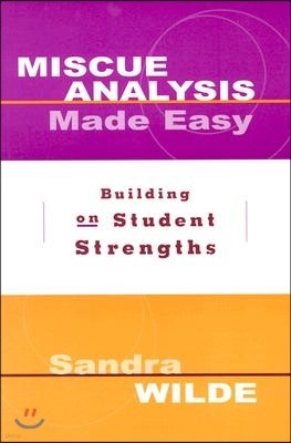 Miscue Analysis Made Easy: Building on Student Strengths