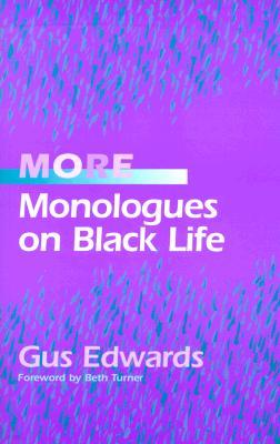 More Monologues on Black Life