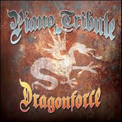 Various Artists (Tribute To Dragonforce) - Piano Tribute To Dragonforce