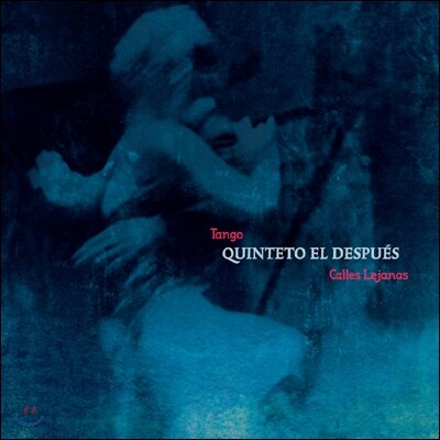 Quinteto El Despues - Calles Lejanas