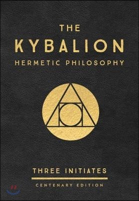 The Kybalion: Centenary Edition