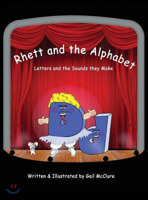 Rhett and The Alphabet: Letters and the Sounds featuring the McClure Method