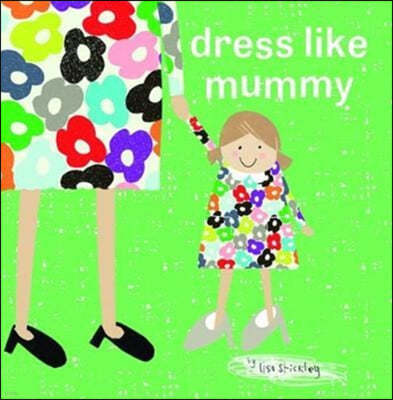dress like mummy