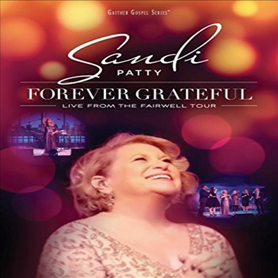 Sandi Patty - Forever Grateful: Live From Farewell Tour(DVD) (2017)