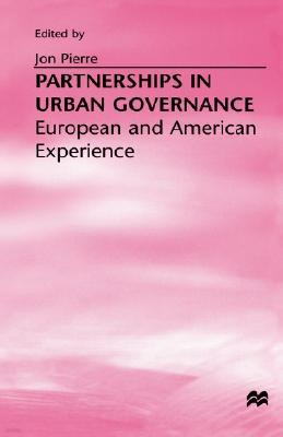 Partnerships in Urban Governance: European and American Experiences