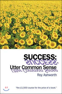 Success: Utter Common Sense