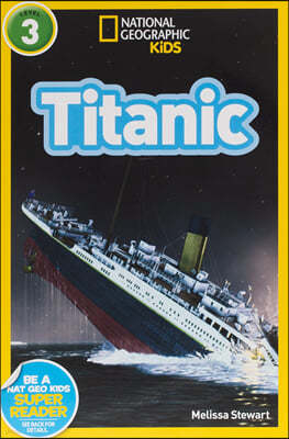 National Geographic Kids Readers Level 3 : Titanic 