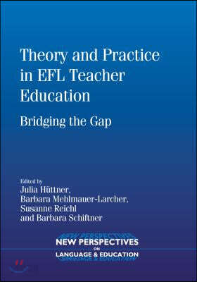 Theory Practice Efl Teacher Education PB: Bridging the Gap - 예스24
