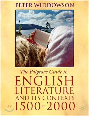 The Palgrave Guide to English Literature and Its Contexts, 1500-2000