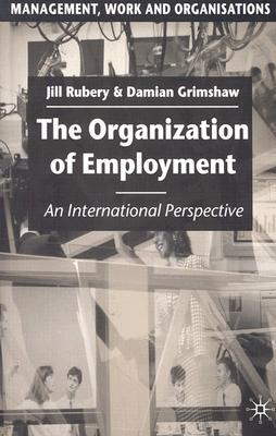 The Organisation of Employment: An International Perspective