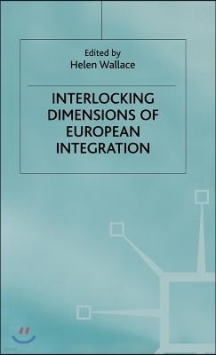 Interlocking Dimensions of European Integration