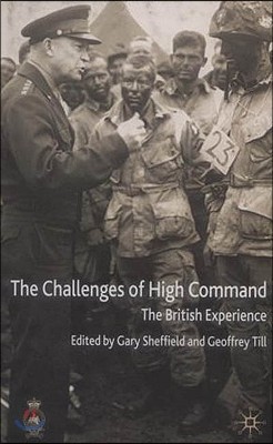 The Challenges of High Command: The British Experience