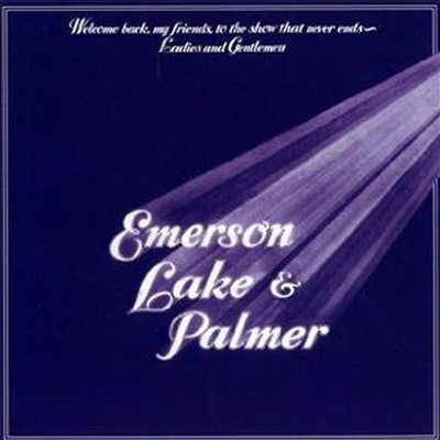 Emerson, Lake & Palmer (ELP) - Welcome Back My Friends To The Show That Never Ends: Ladies & Gentlemen (Remastered)(2CD)