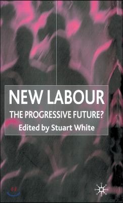 New Labour: The Progressive Future?